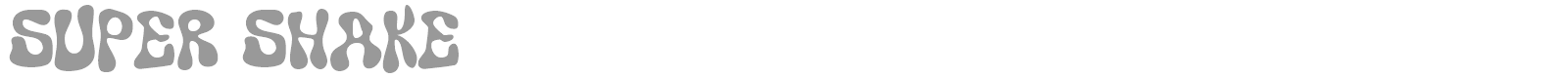 Super Shake font preview